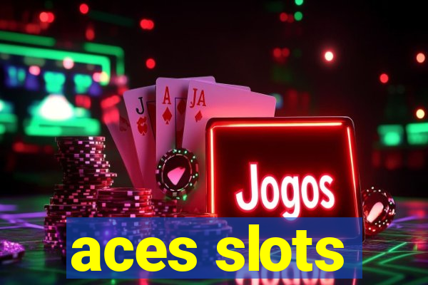 aces slots