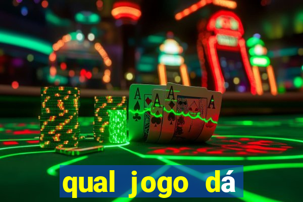 qual jogo dá dinheiro de verdade