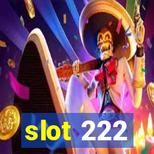 slot 222