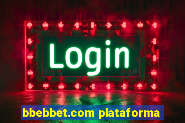 bbebbet.com plataforma