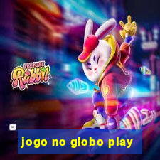 jogo no globo play