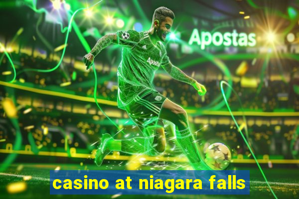 casino at niagara falls