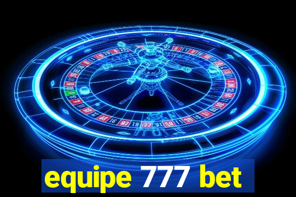 equipe 777 bet