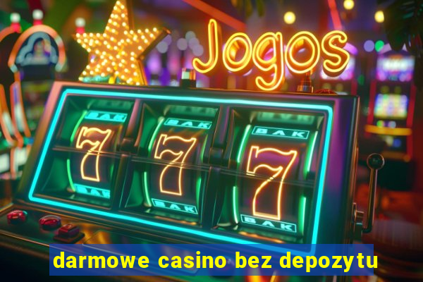 darmowe casino bez depozytu