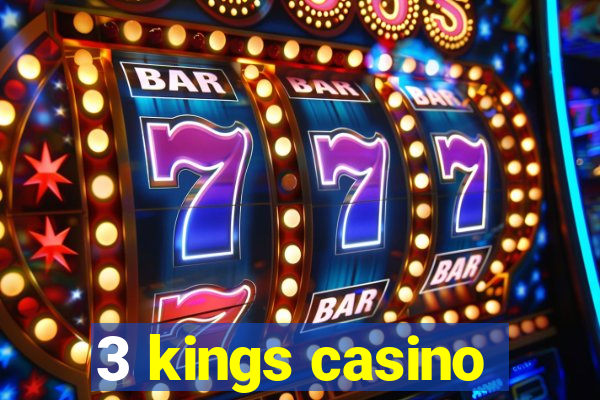 3 kings casino