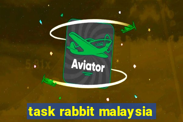 task rabbit malaysia