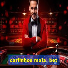 carlinhos maia. bet