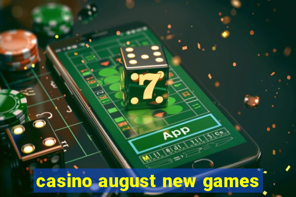 casino august new games