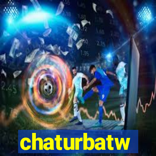 chaturbatw