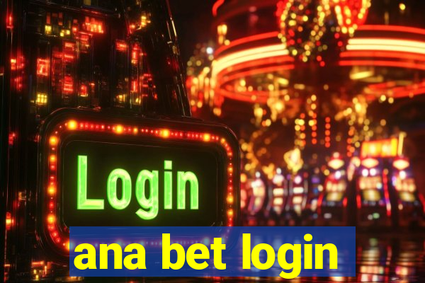 ana bet login