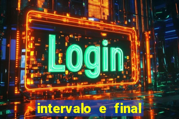 intervalo e final do jogo como funciona