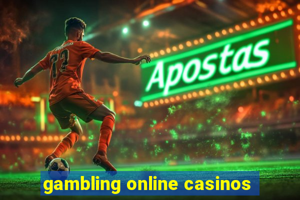 gambling online casinos