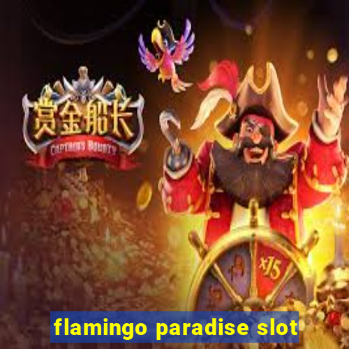 flamingo paradise slot