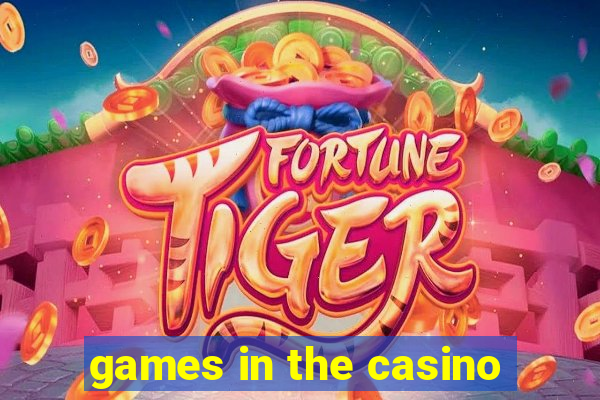 games in the casino