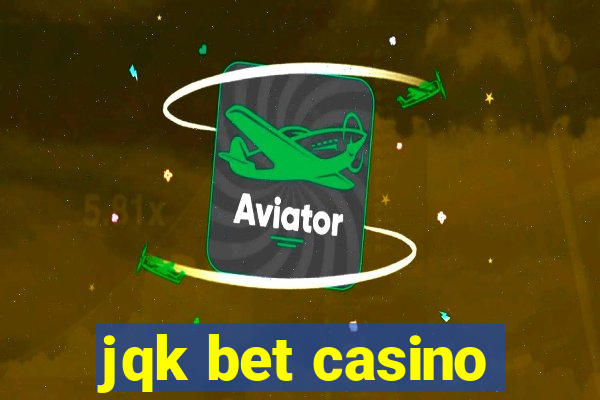 jqk bet casino