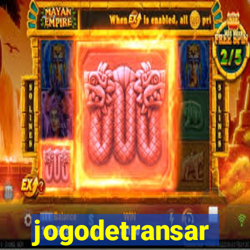 jogodetransar