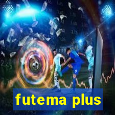 futema plus