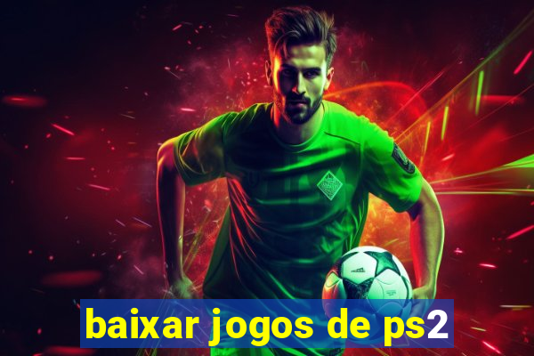 baixar jogos de ps2