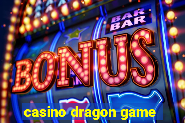 casino dragon game