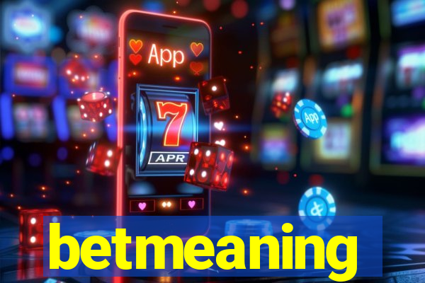 betmeaning