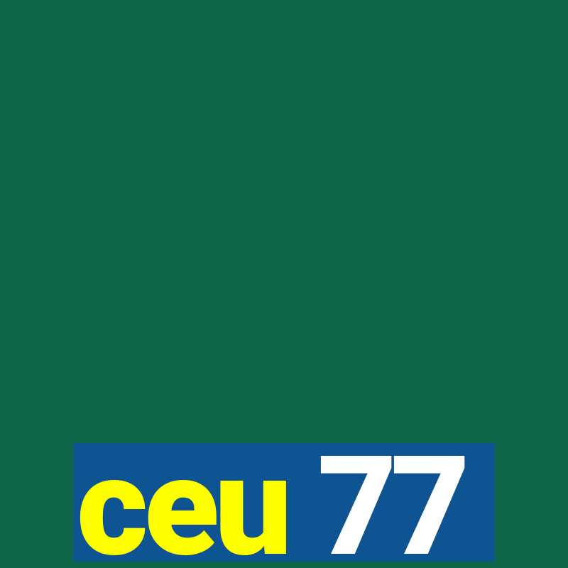 ceu 77