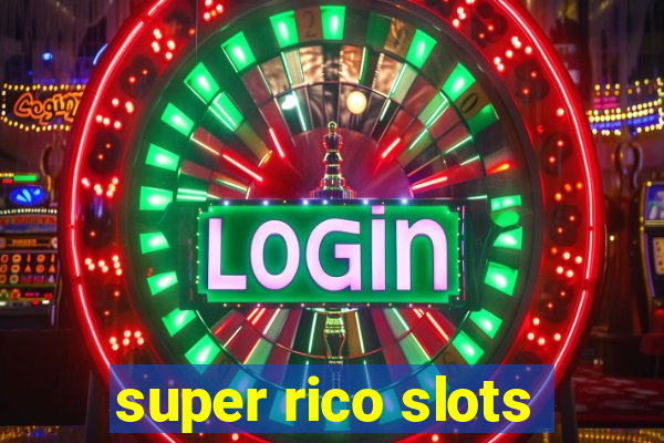 super rico slots