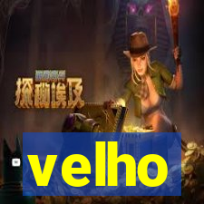 velho