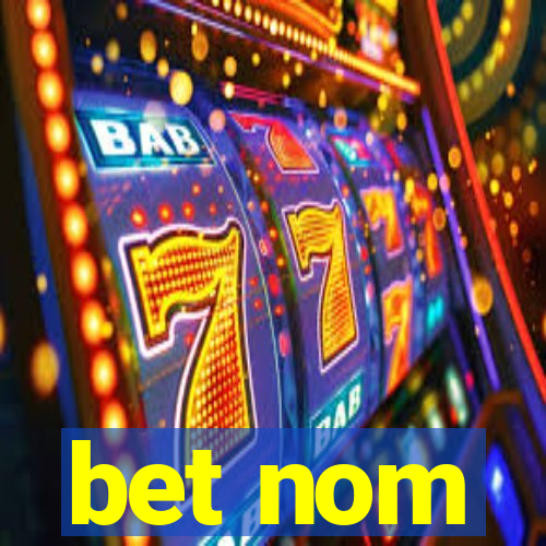 bet nom