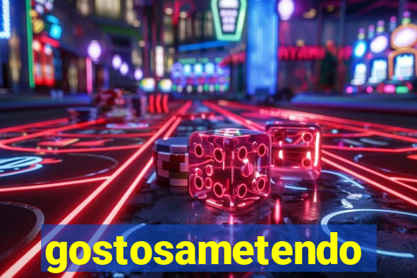 gostosametendo