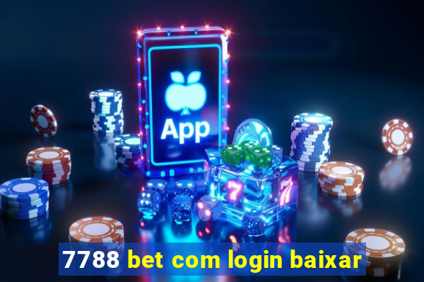 7788 bet com login baixar