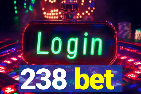 238 bet