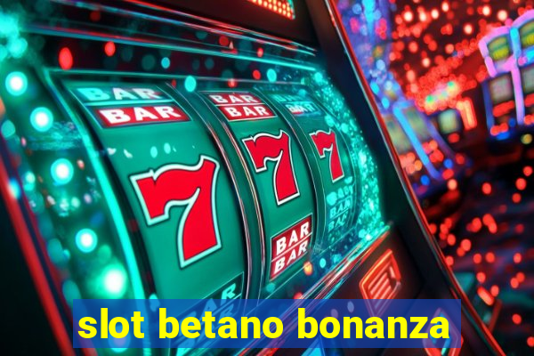 slot betano bonanza