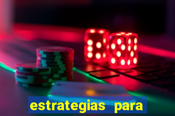 estrategias para jogos slots