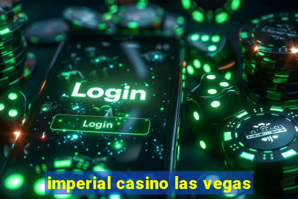 imperial casino las vegas