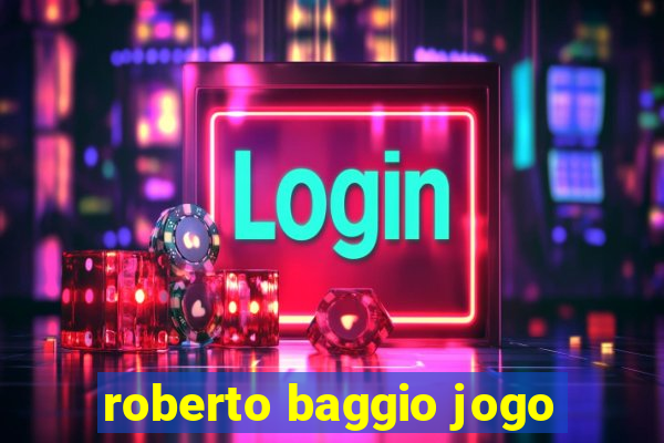 roberto baggio jogo