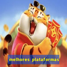 melhores plataformas de cassinos online