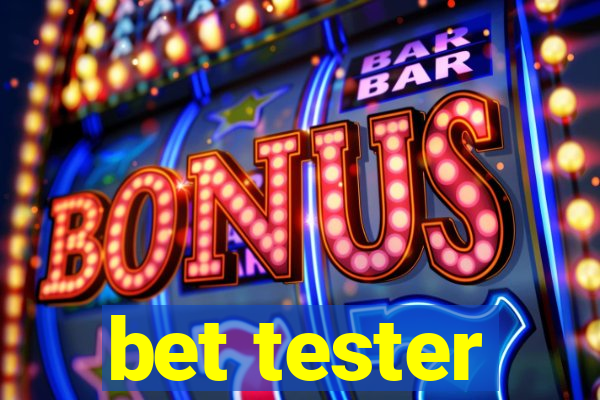 bet tester