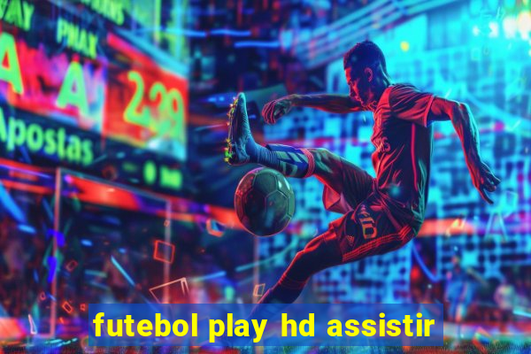 futebol play hd assistir