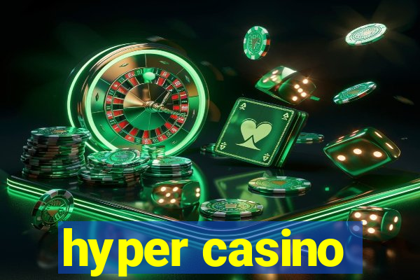 hyper casino