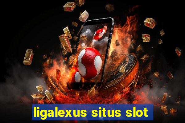 ligalexus situs slot