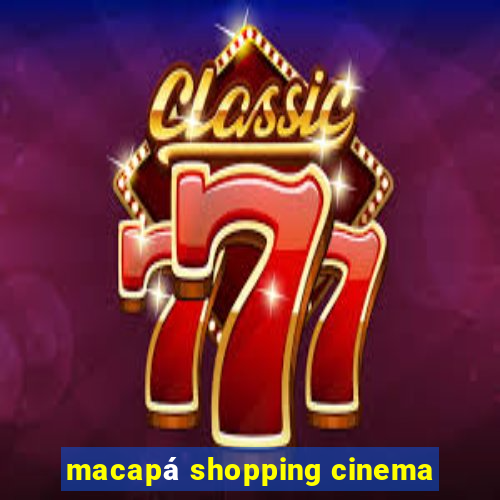 macapá shopping cinema