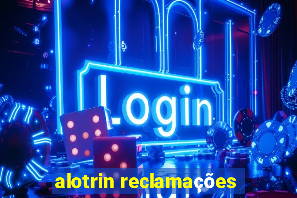 alotrin reclamações