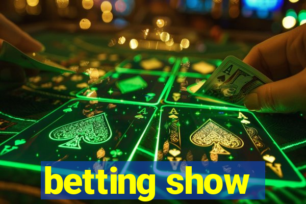 betting show