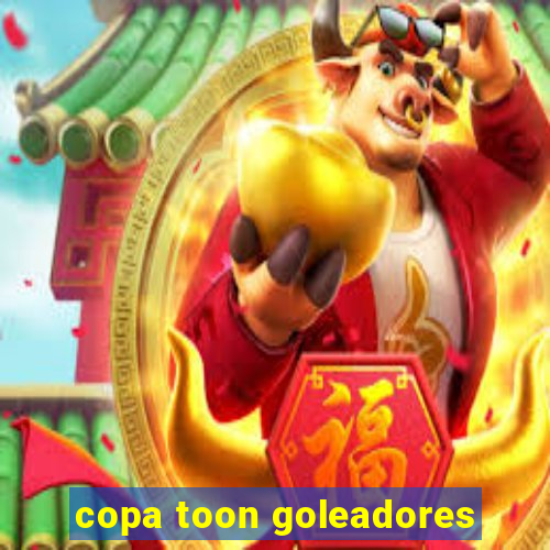 copa toon goleadores