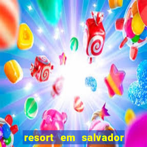 resort em salvador all inclusive