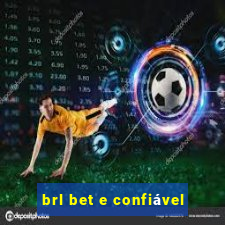 brl bet e confiável