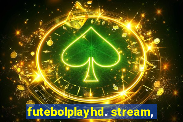 futebolplayhd. stream,