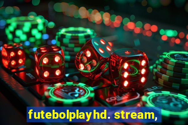 futebolplayhd. stream,