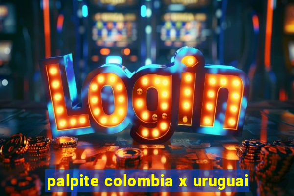 palpite colombia x uruguai