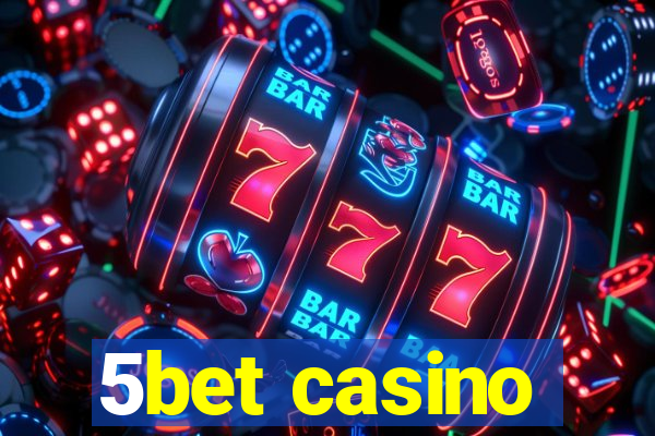 5bet casino